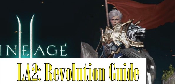 Best Lineage 2 Revolution Guide