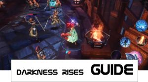 Darkness Rises Guide