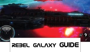 Rebel Galaxy Guides