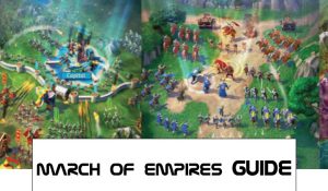March of empires guides