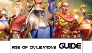 Rise of Civilizations Guides