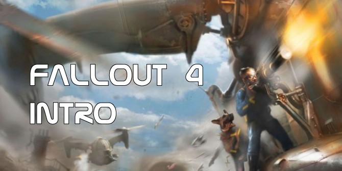 fallout 4 guide - Intro