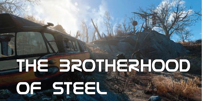 Fallout 4 guide - The Brotherhood of Steel