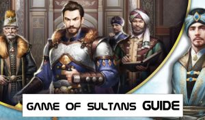 Game of Sultans Guide