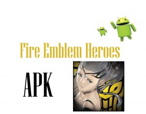 Fire Emblem Heroes APK